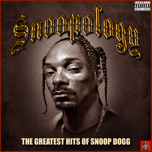 Snoop Dogg Snoopology The Greatest Hits Of Snoop Dogg (2020
